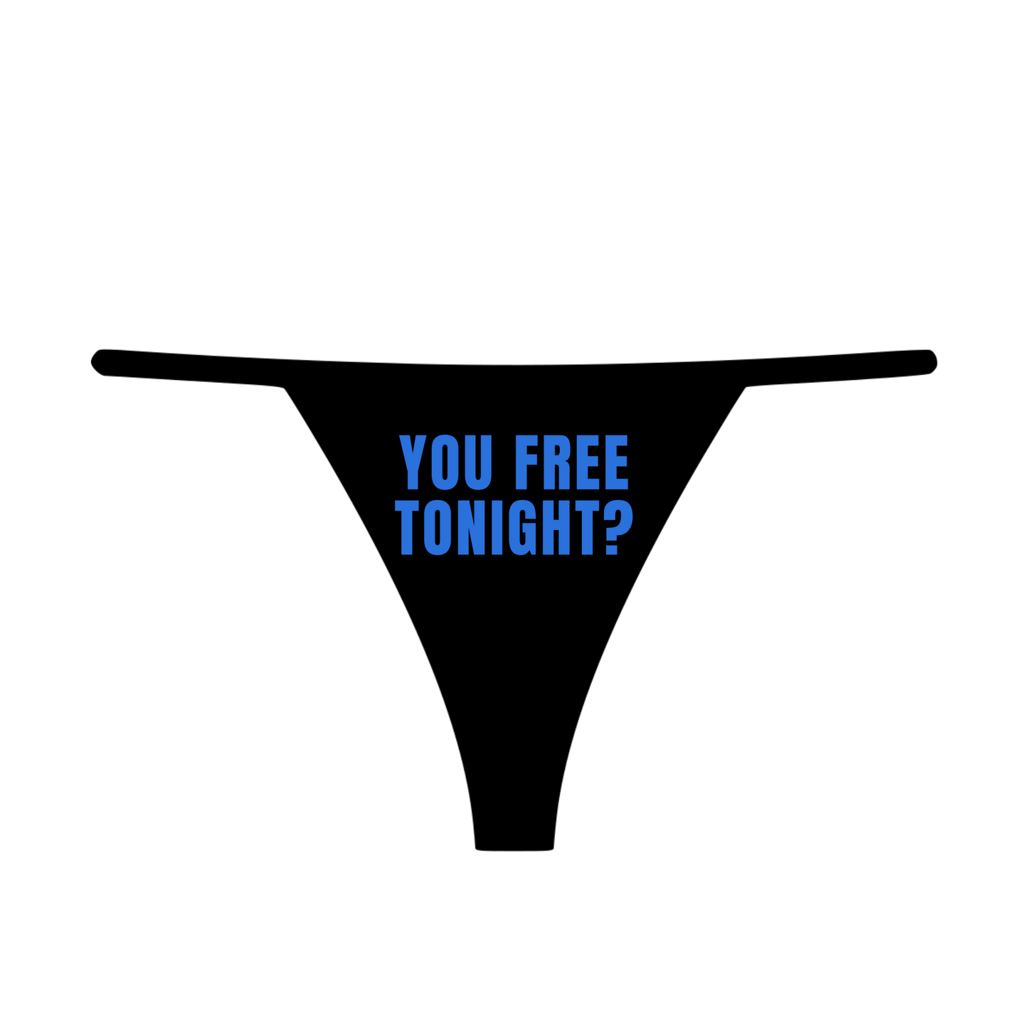 "You Free Tonight?" Women's G-String