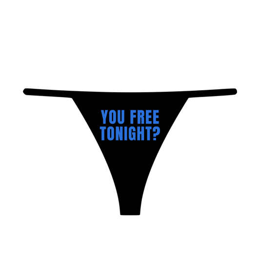 "You Free Tonight?" Women's G-String