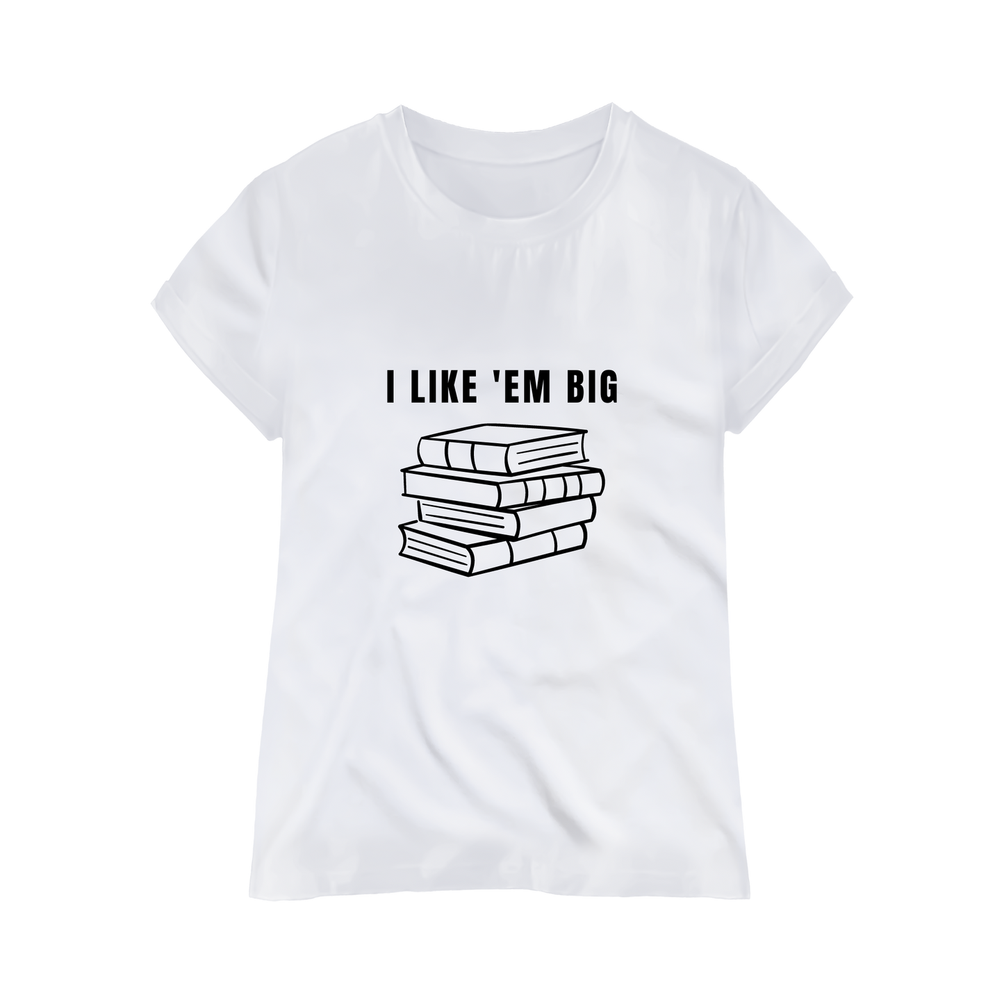 "I Like 'Em Big" T-Shirt