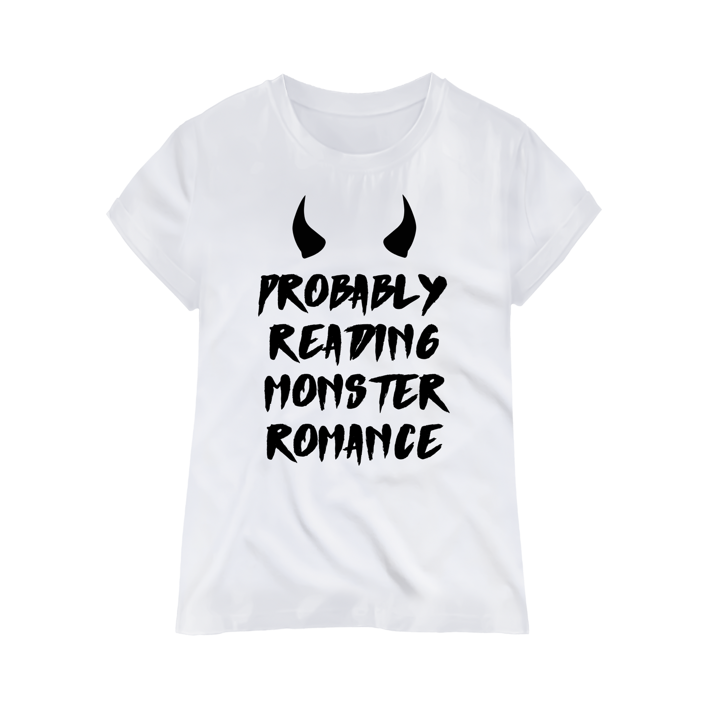 "Probably Reading Monster Romance" T-Shirt