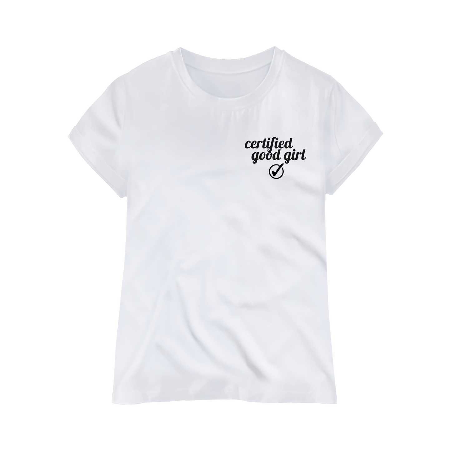 "Certified Good Girl" T-Shirt