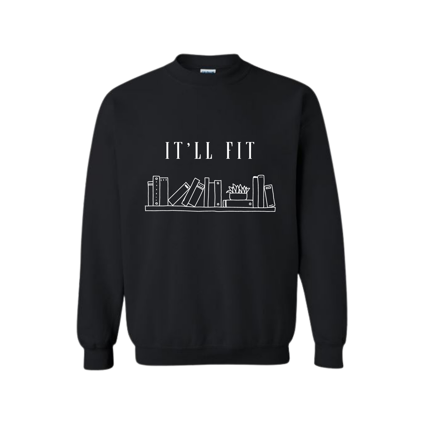 "It'll Fit" Crewneck Sweatshirt