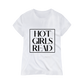 "Hot Girls Read" T-Shirt